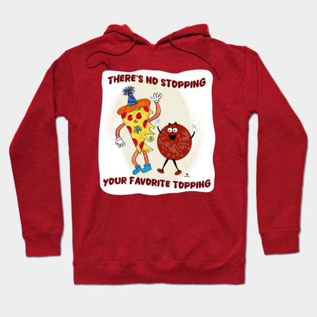 No Stopping that Topping Pizza Toon Hoodie by Tshirtfort